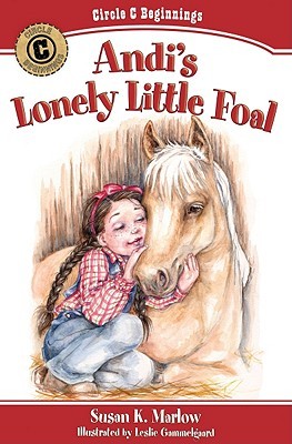 Andi's Lonely Little Foal (Circle C Beginnings #5)
