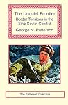 The Unquiet Frontier: Border Tensions in the Sino-Soviet Conflict The Unquiet Frontier: Border Tensions in the Sino-Soviet Conflict