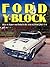 Ford Y-Block: How to Repair and Rebuild the 1954-62 Ford OHV V-8