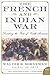 The French and Indian War by Walter R. Borneman
