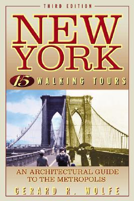 New York: 15 Walking Tours, An Architectural Guide to the Metropolis (Paperback)