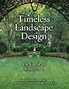 Timeless Landscape Design: The Four-Part Master Plan Timeless Landscape Design: The Four-Part Master Plan