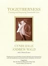 Togetherness: Creating and Deepening Sustainable Love Togetherness: Creating and Deepening Sustainable Love