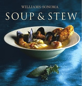 Williams-Sonoma Collection: Soup & Stew (Hardcover)