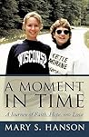 A Moment In Time: A Journey of Faith, Hope, and Love