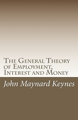 The General Theory of Employment, Interest and Money