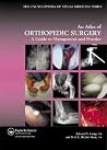 Atlas of Orthopedic Surgery: A Guide to Management and Practice (Encyclopedia of Visual Medicine Series) Atlas of Orthopedic Surgery: A Guide to Management and Practice (Encyclopedia of Visual Medicine Series)