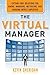 The Virtual Manager: Cutting-Edge Solutions for Hiring, Managing, Motivating, and Engaging Mobile Employees