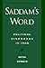 Saddam's Word: Political Discourse in Iraq (Studies in Middle Eastern History)