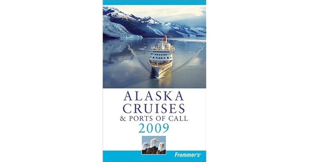 Frommer's Alaska Cruises & Ports of Call 2009 by Fran Wenograd Golden