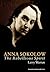 Anna Sokolow (Choreography and Dance Studies Series)