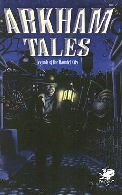 Arkham Tales: Stories of the Legend Haunted City (Paperback)
