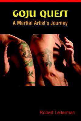 GOJU QUEST: A Martial Artist's Journey (Paperback)