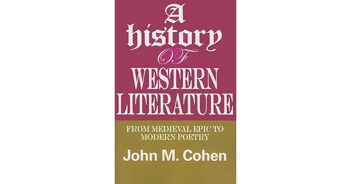 A History of Western Literature From Medieval Epic to Modern Poetry by