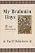 My Brahmin Days: and other ...