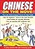 Chinese On the Move (3CDs + Guide): The Lively Audio Language Program for Busy People
