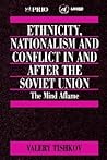 Ethnicity, Nationalism and Conflict in and after the Soviet Union: The Mind Aflame (International Peace Research Institute, Oslo (PRIO))