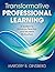 Transformative Professional Learning: A System to Enhance Teacher and Student Motivation