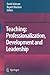 Teaching: Professionalisation, Development and Leadership: Festschrift for Professor Eric Hoyle