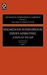 Advances in International Marketing, Volume 15: Research on International Service Marketing: A State of the Art