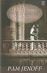 The Things We Cherished by Pam Jenoff