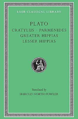 Cratylus/Parmenides/Greater Hippias/Lesser Hippias (Hardcover)