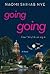Going Going by Naomi Shihab Nye Going Going by Naomi Shihab Nye