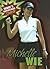 Michelle Wie (Today's Superstars)
