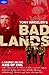 Bad Lands: A Tourist on the...