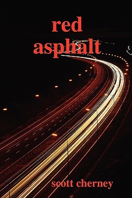 Red Asphalt By Scott Cherney