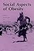 Social Aspects of Obesity (Culture and Ecology of Food and Nutrition,)