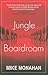 From the Jungle to the Boardroom by Mike  Monahan
