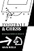 Football and Chess by Adam Wells
