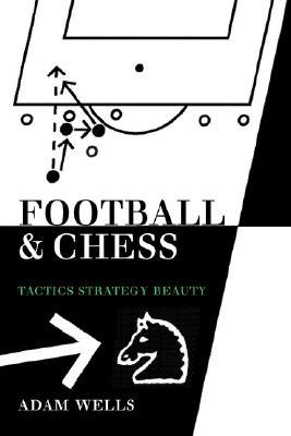 Football and Chess: Tactics, Strategy, Beauty (Paperback)