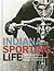 Indiana's Sporting Life