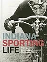Indiana's Sporting Life
