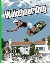 Wakeboarding (Extreme Sports) Wakeboarding (Extreme Sports)