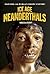 Ice Age Neanderthals (Humans: An Evolutionary History)