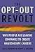 The Opt-out Revolt: Why People Are Leaving Companies to Create Kaleidoscope Careers