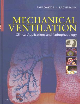 Mechanical Ventilation: Clinical Applications and Pathophysiology