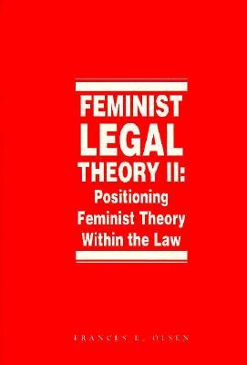 Feminist Legal Theory (Vol. 2) (Law and Legal Series, 30)