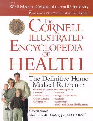 The Cornell Illustrated Encyclopedia of Health: The Definitive Home Medical Reference (Weill Cornell Health Series)