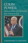 Colin Powell: American Power and Intervention From Vietnam to Iraq Colin Powell: American Power and Intervention From Vietnam to Iraq