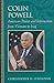 Colin Powell: American Power and Intervention From Vietnam to Iraq (Biographies in American Foreign Policy)