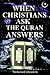 When Christians Ask: Then Quran Answers
