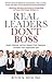 Real Leaders Don?t Boss by Ritch Eich