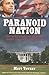 Paranoid Nation: The Real Story of the 2008 Fight for the Presidency