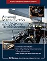 Advanced Marine Electrics and Electronics Troubleshooting: A Manual for Boatowners and Marine Technicians Advanced Marine Electrics and Electronics Troubleshooting: A Manual for Boatowners and Marine Technicians