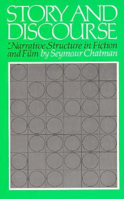 Story and Discourse:  Narrative Structure in Fiction and Film