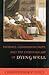 Patience, Compassion, Hope, and the Christian Art of Dying Well